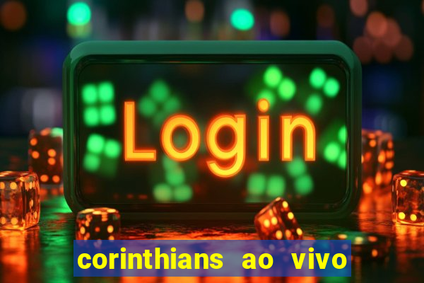 corinthians ao vivo multi canal